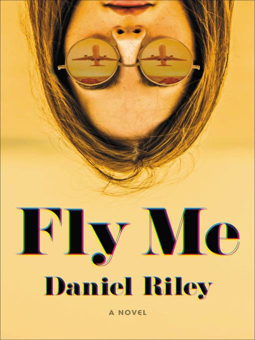 Title details for Fly Me by Daniel Riley - Wait list